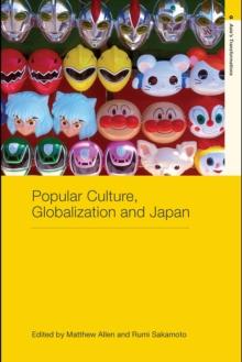 Popular Culture, Globalization and Japan