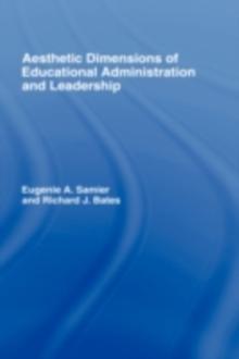 The Aesthetic Dimensions of Educational Administration & Leadership