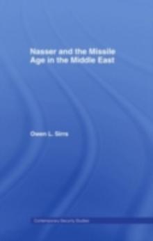 Nasser and the Missile Age in the Middle East