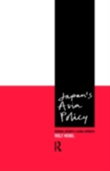 Japan's Asia Policy : Regional Security and Global Interests