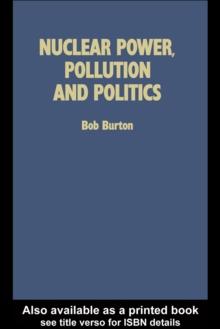 Nuclear Power, Pollution and Politics