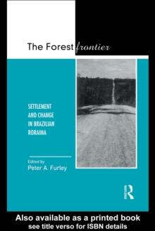 The Forest Frontier : Settlement and Change in Brazilian Roraima