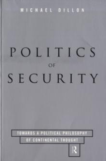 Politics of Security : Towards a Political Phiosophy of Continental Thought