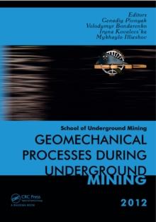 Geomechanical Processes during Underground Mining : School of Underground Mining 2012