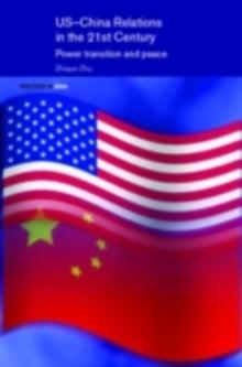 US-China Relations in the 21st Century : Power Transition and Peace