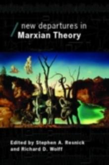 New Departures in Marxian Theory