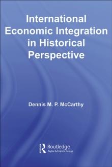 International Economic Integration in Historical Perspective