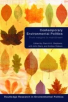 Contemporary Environmental Politics : From Margins to Mainstream