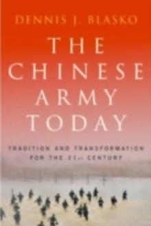 The Chinese Army Today : Tradition and Transformation for the 21st Century