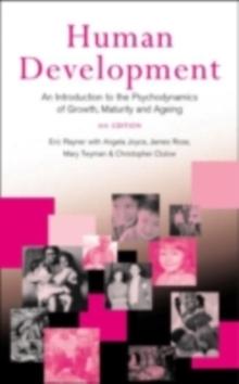 Human Development : An Introduction to the Psychodynamics of Growth, Maturity and Ageing