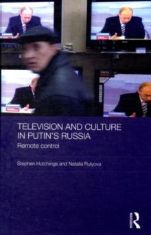 Television and Culture in Putin's Russia : Remote control