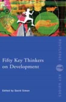 Fifty Key Thinkers on Development