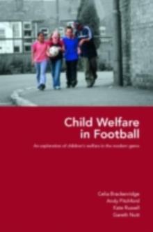 Child Welfare in Football : An Exploration of Children's Welfare in the Modern Game