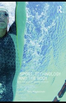 Sport, Technology and the Body : The nature of performance