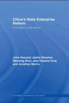 China's State Enterprise Reform : From Marx to the Market