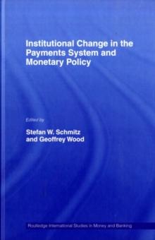 Institutional Change in the Payments System and Monetary Policy