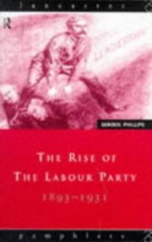 The Rise of the Labour Party 1893-1931