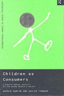 Children as Consumers : A Psychological Analysis of the Young People's Market