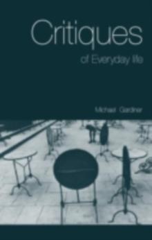 Critiques of Everyday Life : An Introduction