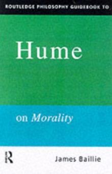 Routledge Philosophy GuideBook to Hume on Morality