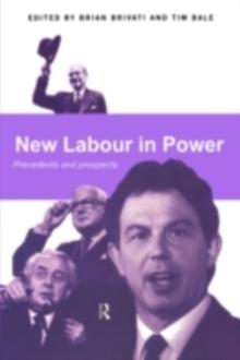 New Labour in Power : Precedents and Prospects