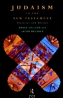 Judaism in the New Testament : Practices and Beliefs