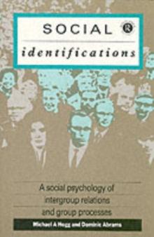 Social Identifications : A Social Psychology of Intergroup Relations and Group Processes