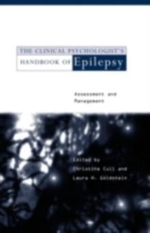 The Clinical Psychologist's Handbook of Epilepsy : Assessment and Management