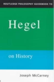 Routledge Philosophy Guidebook to Hegel on History