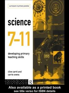 Science 7-11 : Developing Primary Teaching Skills