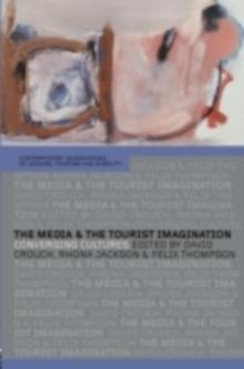 The Media and the Tourist Imagination : Converging Cultures