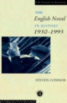 The English Novel in History, 1950 to the Present