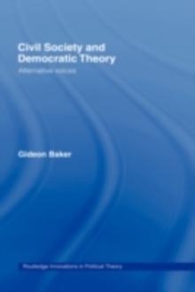 Civil Society and Democratic Theory : Alternative Voices