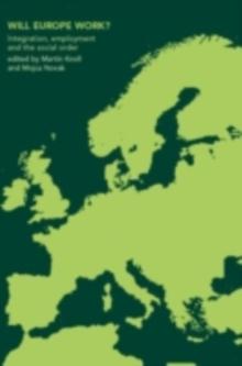 Will Europe Work? : Integration, Employment and the Social Order