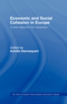 Economic and Social Cohesion in Europe : A New Objective