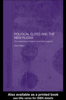 Political Elites and the New Russia : The Power Basis of Yeltsin's and Putin's Regimes