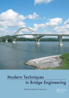 Modern Techniques in Bridge Engineering : Proceedings of 6th New York City Bridge Conference, 25-26 July 2011