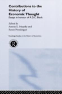 Contributions to the History of Economic Thought : Essays in Honour of R.D.C. Black