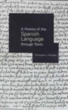 A History of the Spanish Language through Texts