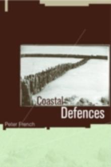 Coastal Defences : Processes, Problems and Solutions