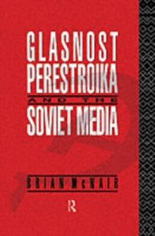 Glasnost, Perestroika and the Soviet Media