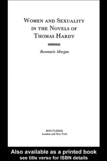 Women and Sexuality in the Novels of Thomas Hardy