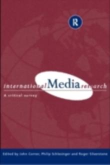 International Media Research : A Critical Survey