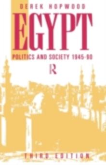 Egypt 1945-1990 : Politics and Society