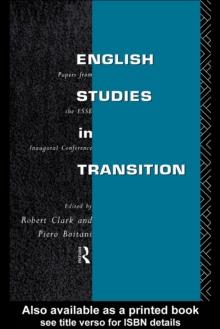 English Studies in Transition : Papers from the Inaugural Conference of the European Society for the Study of English