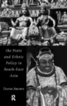 The State and Ethnic Politics in SouthEast Asia