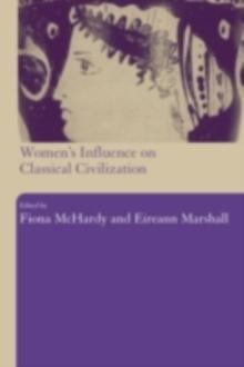 Women's Influence on Classical Civilization