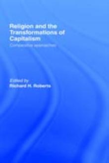 Religion and The Transformation of Capitalism : Comparative Approaches