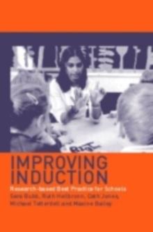 Improving Induction : Research Based Best Practice for Schools