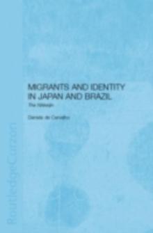 Migrants and Identity in Japan and Brazil : The Nikkeijin